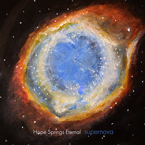 ♬ Hope springs eternal – Supernova (LP)